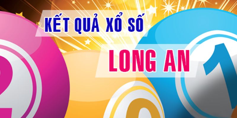 Nhận kết quả XS Long An vào chủ nhật hàng tuần tại 18h30