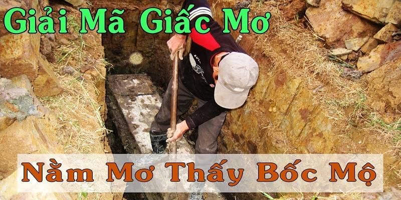 Trong mộng thấy bốc mộ của bản thân