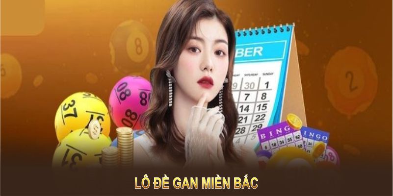 Lô đề gan miền Bắc - Bí mật, kinh nghiệm và cách cược chuẩn