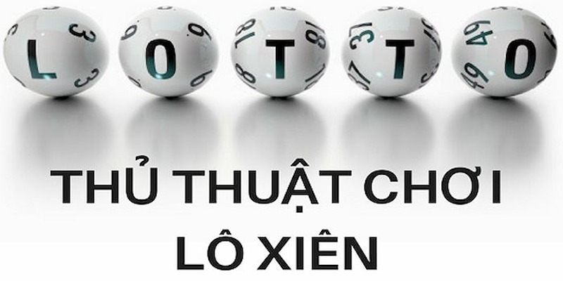 Bạn cần nắm thủ thuật soi lô xiên 3 là gì để mua chơi hiệu quả